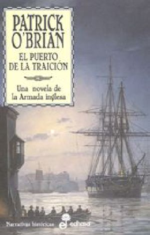 [Aubrey & Maturin 09] • El Puerto De La Traición